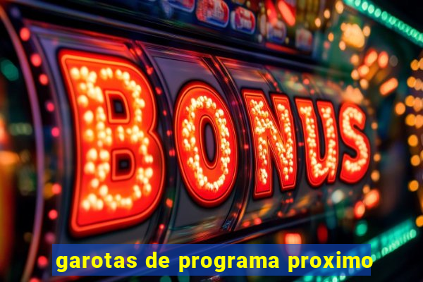 garotas de programa proximo